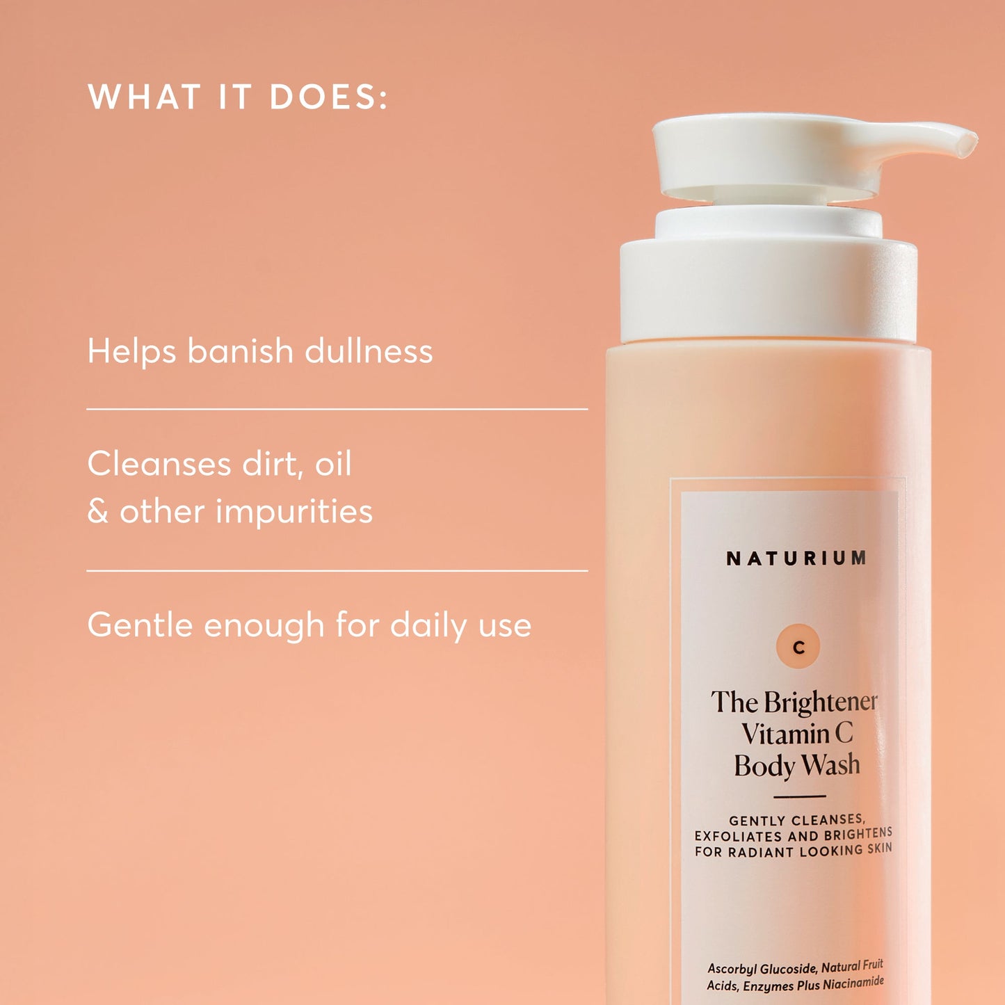 the-brightener-vitamin-c-brightening-body-wash-b4 NATR-40004-Alt-Images-The-Brightener-Vitamin-C-Brightening-Body-Wash-02.jpg
